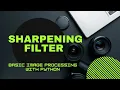 Basic Image Processing with Python Sharpening Filter