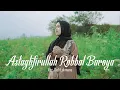 Download Lagu ASTAGHFIRULLAH ROBBAL BAROYA | Defi Lukmana