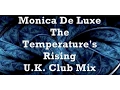 Download Lagu Monica De Luxe   The Temperature's Rising   U.K. Club Mix