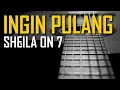 Download Lagu Sheila On 7 - Ingin Pulang (Karaoke)