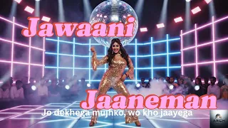 jawaani jaaneman lyrical video 80s bollywood disco