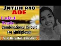 Jntuh r18 unit4 ade combinational circuit for multiplexer very important