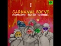 Download Lagu David Mackay \u0026 Dela sur \u0026 Leo Middea - Carnaval Breve (Original Mix _ Madorasindahouse Records)
