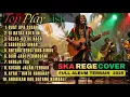 Full Album Tembang Kenangan Ska Reggae Cover 🎷 Nonstop Terbaik Sepanjang Masa