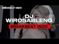 Download Lagu DJ WIROSABLENG BREAKBEAT