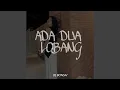ADA DUA LOBANG