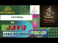 Patterns in Java Lec - 22 Java RS ACADEMY AKTU