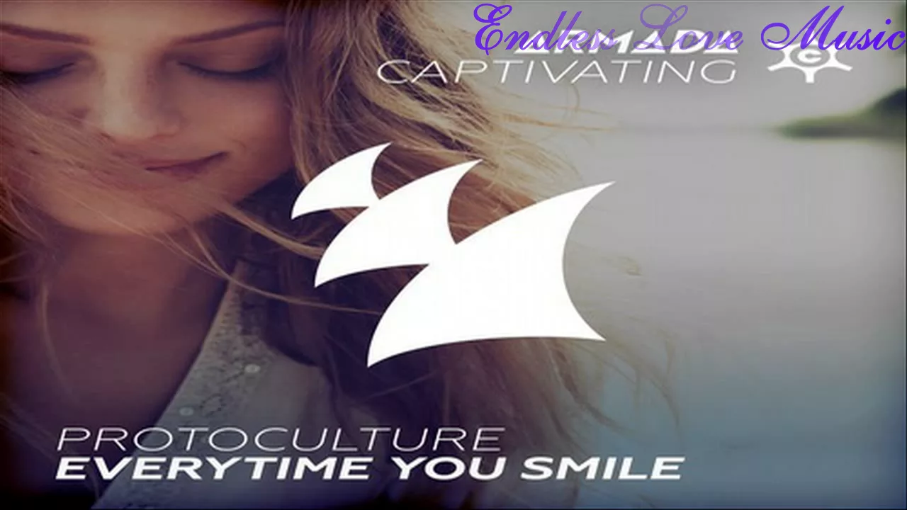 Protoculture - Everytime You Smile (Original Mix) [Armada Captivating - ARCV006]
