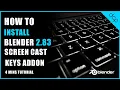 How to Install Screen Cast Keys - Blender 2 83