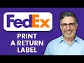 NEW How to Print a Return Label in FedEx Ship Manager 2025 Complete Guide to FedEx Returns