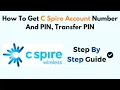 How To Get C Spire Account Number And PIN Transfer PIN