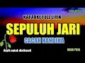 Download Lagu SEPULUH JARI || CACA HANDIKA || KARAOKE DANGDUT || NADA PRIA 