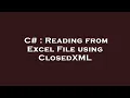 C Reading from Excel File using ClosedXML