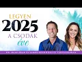Lagu (HU) Legyen 2025 a csodák éve Dr. Dain Heer és Sarah Grandinetti társaságában