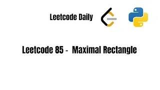 Leetcode Daily 85 - Maximal Rectangle