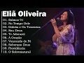Lagu Eliã Oliveira cd completo louvores que edifica|| No Tempo Dele,.. Hinos para adorar a Deus 2024