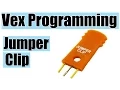 Vex Programming - Jumper Clip