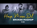 Download Lagu Haye Mera Dil Mashup | Silent Breakup Mashup | Pain Inside Mashup | Sad Nonstop | BLAZEX MASHUP