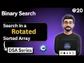 Lecture 20 Search in Rotated Sorted Array Pivot Element MAANG Interview Questions DSA Series
