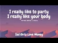 I really like to party, I really like your body - lyrics