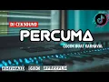 Download Lagu DJ CEK SOUND || PERCUMA || LOLI PROJECT FT MYMA XD