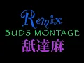 BUDS MONTAGE / 舐達麻 | 上を向いて歩こうRemix