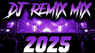 DJ Music Mix 2025 Party Club Dance 2025 Best Remixes Of Popular Songs 2025 MEGAMIX 