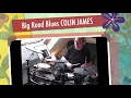 Big Road Blues COLIN JAMES DRUM COVER