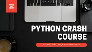Python Crash Course - Chapters 1 and 2