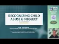 Recognizing Child Abuse and Neglect