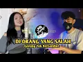 Download Lagu DJ ORANG YANG SALAH II DJ REMIX FULL BAND II JON DELONGE