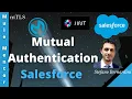 Mulesoft - Make Your Salesforce Connection More Secure With Mutual Authentication mTLS