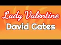 Download Lagu Lady Valentine | David Gates | Lyrics