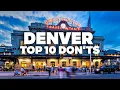 TRAVEL MISTAKES TO AVOID IN DENVER Essential Tips for Your Trip