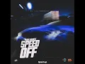 Speed Off (Sped Up)