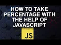 How To Take Percentage With The Help Of JavaScript Easy Tutorial