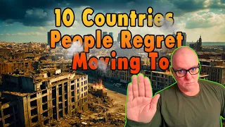 Expats BEWARE! These 10 Countries Will Make You REGRET Moving