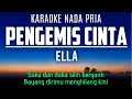 Download Lagu Ella - Pengemis Cinta (Karaoke Male Key Nada Pria)