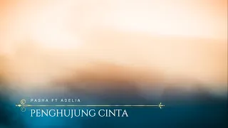 pasha ft adelia penghujung cinta lirik