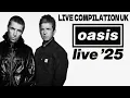Download Lagu Oasis - Live 2025 (LIVE COMPILATION UK)