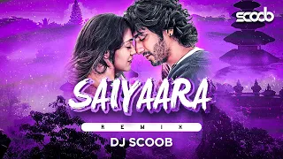 saiyaara remix dj scoob ahaan panday aneet padda faheem abdullah