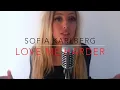 Sofia Karlberg Love Me Harder Ariana Grande Cover Lyrics