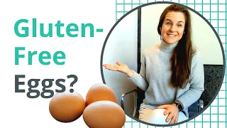 Do Eggs Contain Gluten If The Chickens Eat Gluten