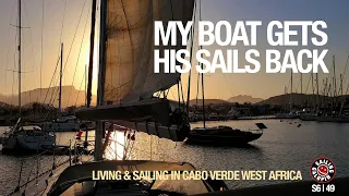 My Sailboat Galopin Gets His Wings Back | Living & Sailing In Cabo Verde | Season 6 | Episode 49