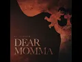 Dear Momma