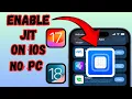 How to Enable JIT in IOS Without PC IPhone and IPad JIT Enable Guide