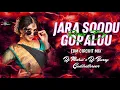 Download Lagu JARA SOODU GOPALUU NEW FOLK SONG || EDM CIRCUIT MIX || DJ MOHID X DJ BUNNY GUDIHATHNOOR