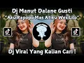 Download Lagu DJ MANUT DALANE GUSTI BY RULLY FVNKY || DJ AKU RAPOPO MAS ATIKU WES LILO VIRAL TIKTOK TERBARU 2025 !