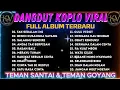 Download Lagu DANGDUT KOPLO VIRAL 💥 VITA ALVIA FT. LALA WIDY ‼️ FULL ALBUM - TEMAN SANTAI \u0026 TEMAN BERGOYANG ‼️