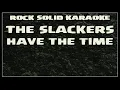 The Slackers - Have The Time (karaoke)